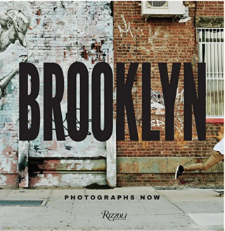 Brooklyn: Photographs Now Brooklyn: Photographs Now