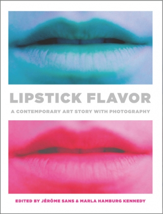 Lipstick Flavor: A Contemporary Art Story with Photography Lipstick Flavor: A Contemporary Art Story with Photography