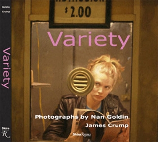 Variety: Photographs by Nan Goldin Variety: Photographs by Nan Goldin